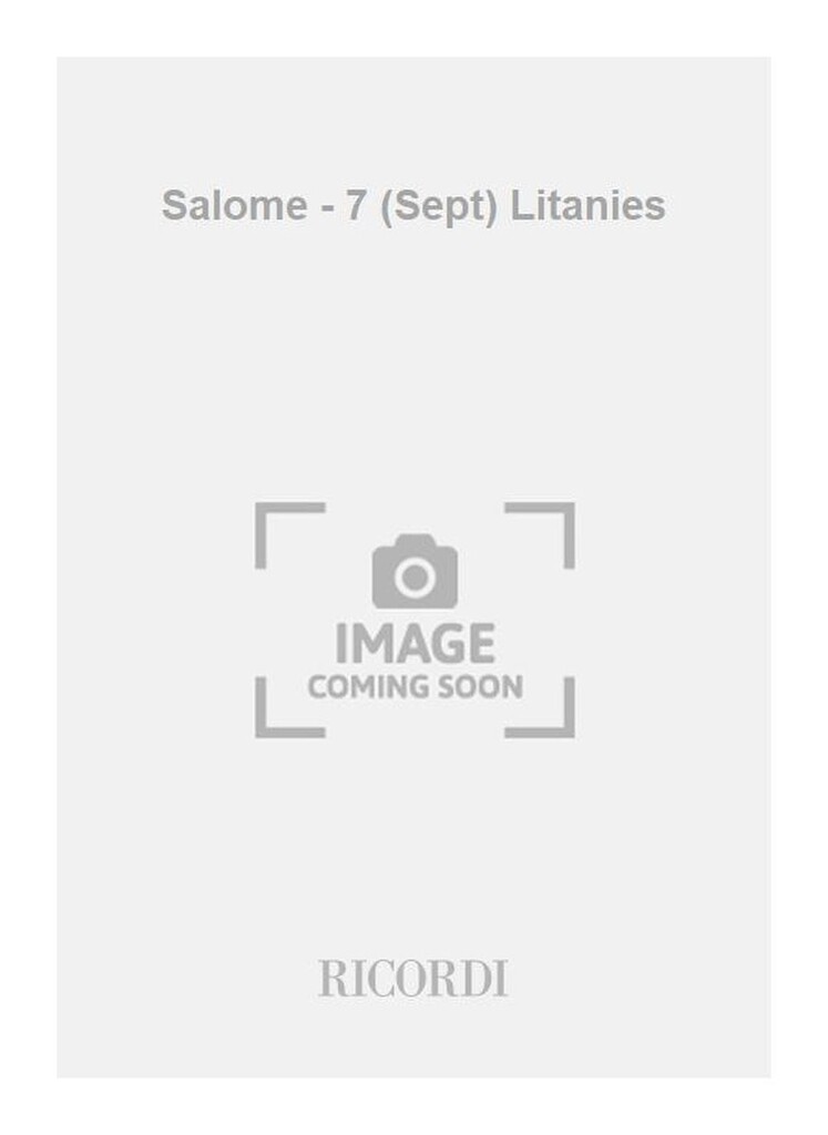 Salome - 7 (Sept) Litanies